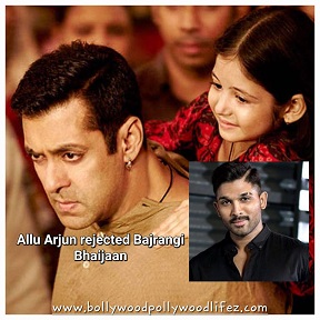 Allu Arjun rejected Bajrangi Bhaijaan