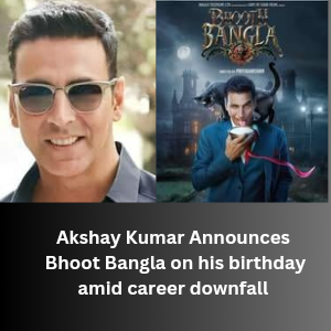 Akshay Kumar Announces Bhoot Bangla on his birthday amid career downfall