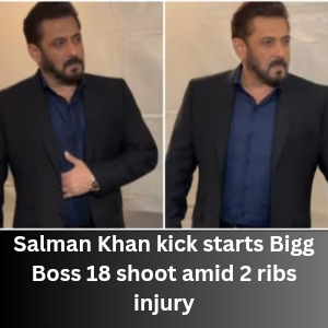 Salman Khan kick starts Bigg Boss 18 shoot amid 2 ribs injury