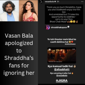 Vasan Bala apologized to Shraddha’s fans