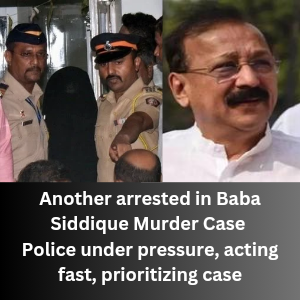 Another arrested in Baba Siddique Murder Case