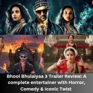 Bhool Bhulaiyaa 3 Trailer Review A complete entertainer with Horror, Comedy & Iconic Twist