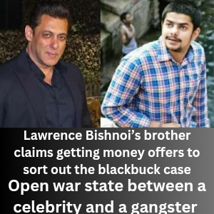 Lawrence Bishnoi’s brother claims getting money offers to sort out the blackbuck case