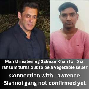 Man threatening Salman Khan for 5 cr ransom turns out to be a vegetable seller
