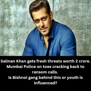 Salman Khan gets fresh threats worth 2 crore. Mumbai Police on toes