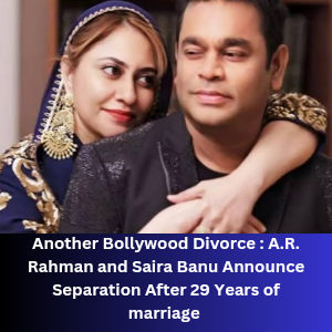 Another Bollywood Divorce _ A.R. Rahman and Saira Banu Announce Separation