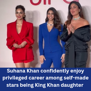 Suhana Khan confidently enjoy privileged career among self-made stars 