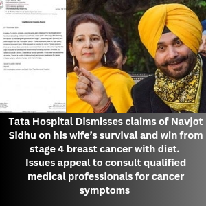 Tata Hospital Dismisses claims of Navjot Sidhu on his wife’s survival and win over stage 4 breast cancer