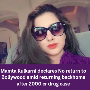 Mamta Kulkarni declares No return to Bollywoodk