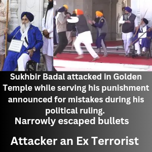 Sukhbir Badal attacked in Golden Temple while serving his punishment