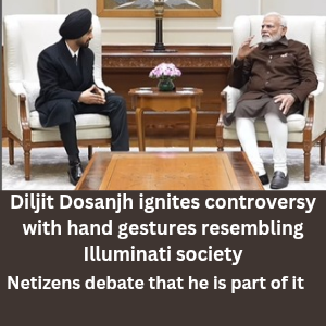 Diljit Dosanjh ignites controversy with hand gestures resembling Illuminati Society