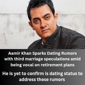 Aamir Khan Sparks Dating Rumors with third marriage speculations