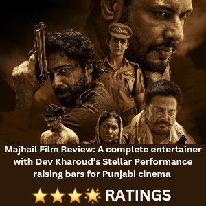 Majhail Film Review A complete entertainer