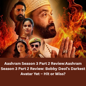 Aashram Season 3 Part 2 Review Aashram Season 3 Part 2 Review