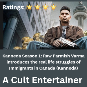 Kanneda Season 1: Raw Parmish Varma introduces real life struggles of Immigrants 