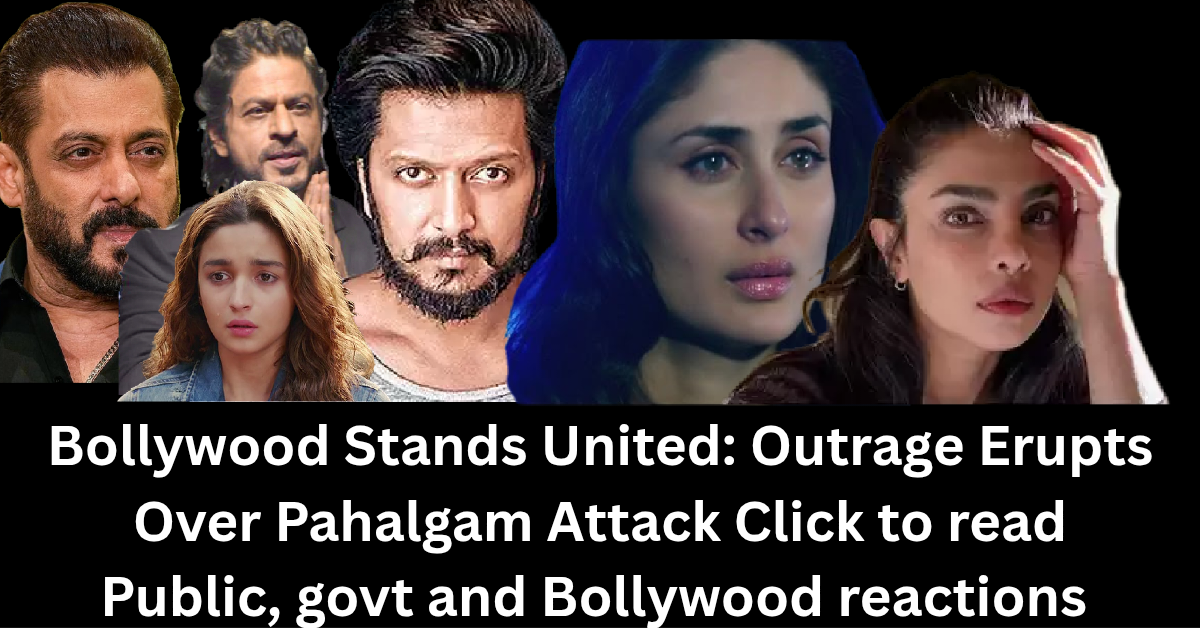 Bollywood Stands United against Pahalgam Attack