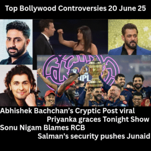 Top Bollywood Controversies 20 June 25